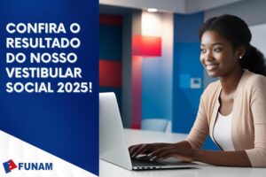 Leia mais sobre o artigo RESULTADO VESTIBULAR SOCIAL 2025