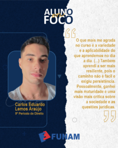 Leia mais sobre o artigo Não era o plano, mas virou propósito: a trajetória do acadêmico Carlos Eduardo no curso de Direito!