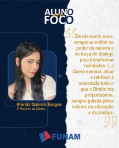 Leia mais sobre o artigo Do Debate à Prática: A Jornada de Brenda Queiroz no Direito da FUNAM